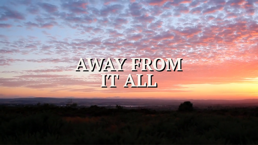 Away From it All
